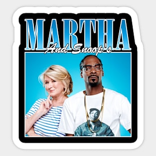 Martha Stewart and Snoop Dogg - Snoop and Martha Sticker